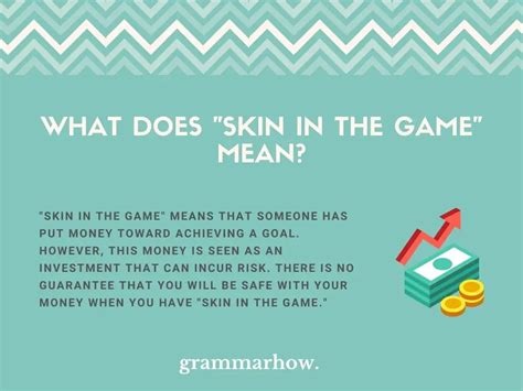 Have Skin in the Game: Definition, Meaning and Origin .